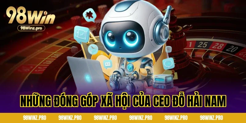 Những Đóng Góp Xã Hội Của CEO Đỗ Hải Nam